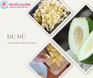 Đu đủ có xào được với tỏi không