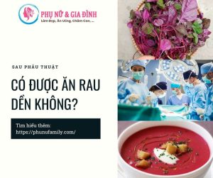 Sau phẫu thuật có được ăn rau dền không