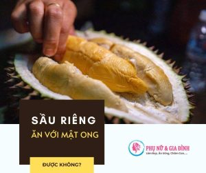 Sầu riêng ăn với mật ong được không